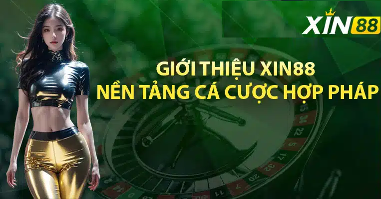 Giới thiệu nhà cái XIN88